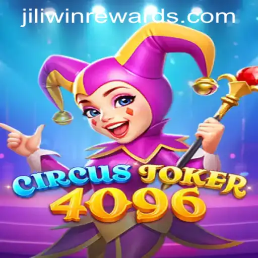 Explore the Thrills of CircusJoker4096 and Discover JILIWIN REWARDS