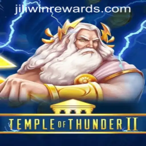 Explore the Thrills of TempleofThunderII and Uncover JILIWIN REWARDS